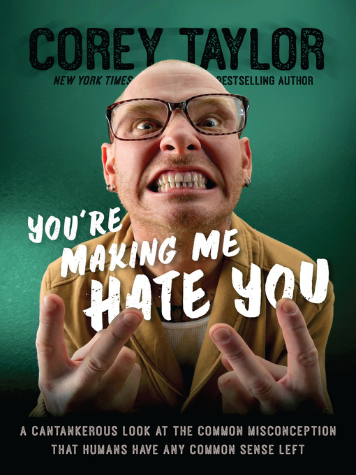 Title details for You're Making Me Hate You by Corey Taylor - Wait list